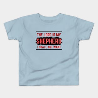 The Lord Is My Shepherd | Bible Verse Psalm 23:1 Kids T-Shirt